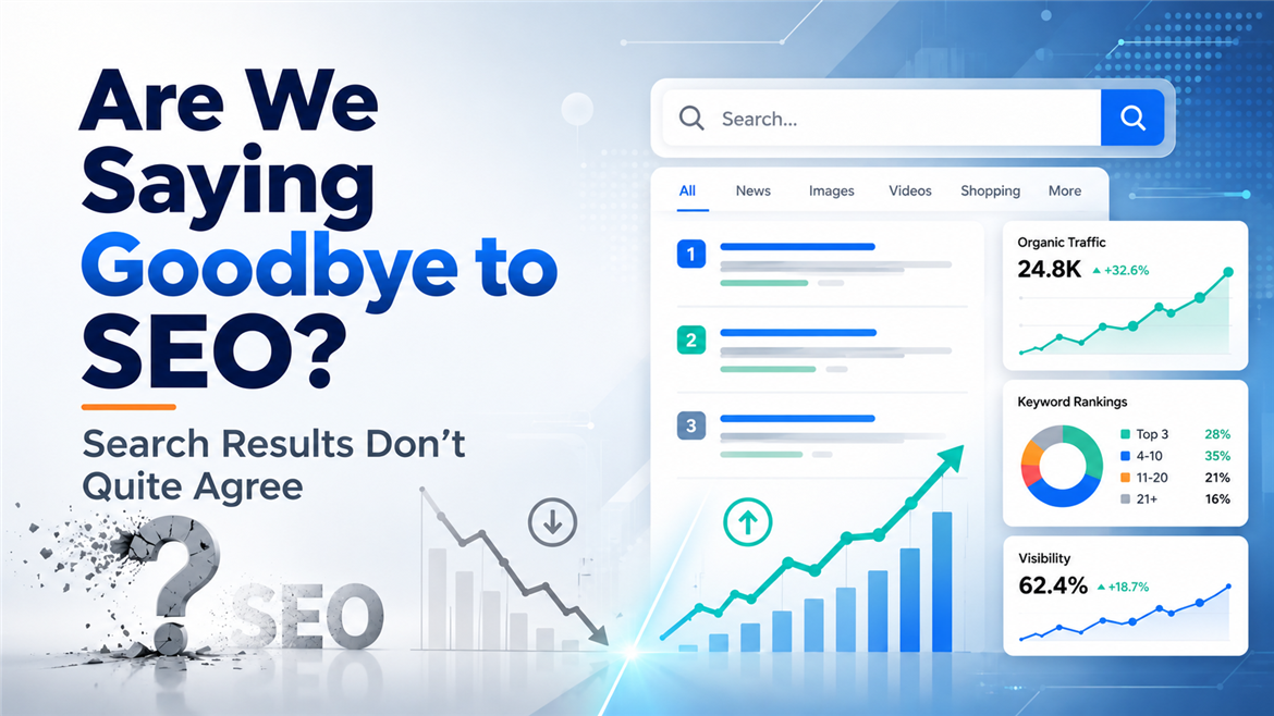 Are We Saying Goodbye to SEO? Search Results Don’t Agree