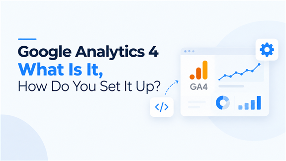 Was ist Google Analytics 4 und wie richtet man es ein?